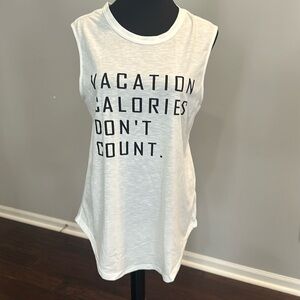 New White oversized Tank Top “Vacation Calories Don’t Count”